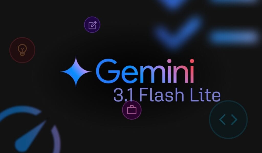 Google-მ Gemini 3.1 Flash Lite გამოუშვა Gemini 3.1 Flash Lite
